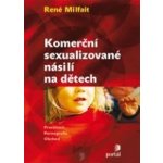 Komerční sexualizované násilí na dětech - René Milfait – Hledejceny.cz