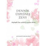 Denník úspešnej ženy - motivačný diár pre ženy – Sleviste.cz