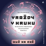 Vraždy v kruhu Muž na dně - Procházková Iva – Hledejceny.cz