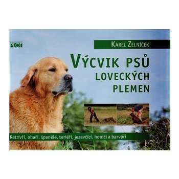 Výcvik psů loveckých plemen - Zelníček Karel