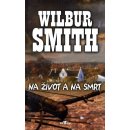 Na život a na smrt - Smith Wilbur