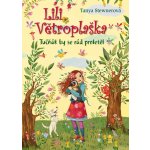 Lili Větroplaška: Tučňák by se rád proletěl - Tanya Stewner – Hledejceny.cz