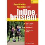 Reichert Jiří, Krejčíř Jan - Jak dokonale zvládnout inline bruslení – Zbozi.Blesk.cz