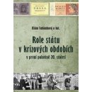 Role státu v krizových obdobích v první polovině 20. století