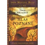 Ruiz Don Miguel - Hlas poznání