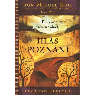 Ruiz Don Miguel - Hlas poznání – Hledejceny.cz