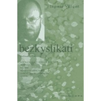 Bezkyslíkatí Ingmar Villqist