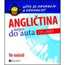 Angličtina nejen do auta – Ve městě + CDmp3