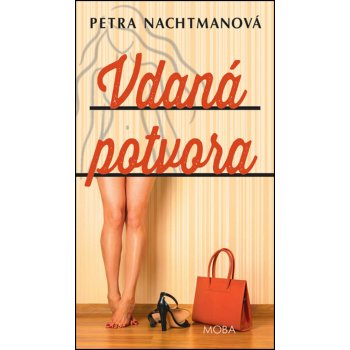 Vdaná potvora Petra Nachtmanová