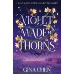 Violet Made of Thorns: The darkly enchanting New York Times bestselling fantasy debut – Hledejceny.cz