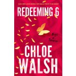 Redeeming 6 - Chloe Walsh – Hledejceny.cz