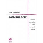 Somatologie - Ivan Dylevský – Zbozi.Blesk.cz