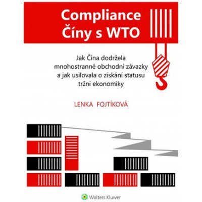 Compliance Číny s WTO Jak Čína dodržela obchodní závazky a jak usilovala o získání statusu tržní ekonomiky – Hledejceny.cz