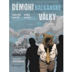 Démoni balkánské války - Komiks - Vladimír Dzuro – Hledejceny.cz