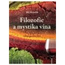 Filozofie a mystika vína Jiří Mejstřík