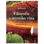 Filozofie a mystika vína Jiří Mejstřík – Hledejceny.cz