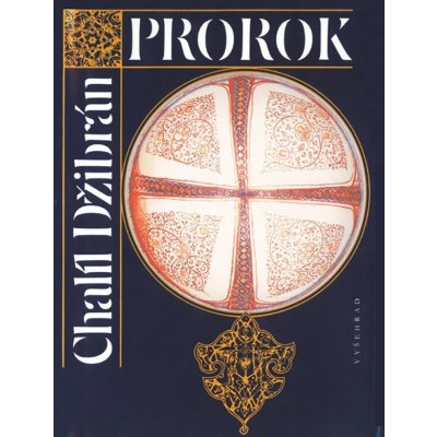 Prorok. Zahrada Prorokova - Chalíl Džibrán – Hledejceny.cz