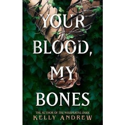 Your Blood, My Bones: A twisted, slow burn rivals-to-lovers romance from the author of THE