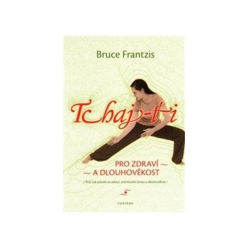 Tchaj-ťi - Bruce Frantzis