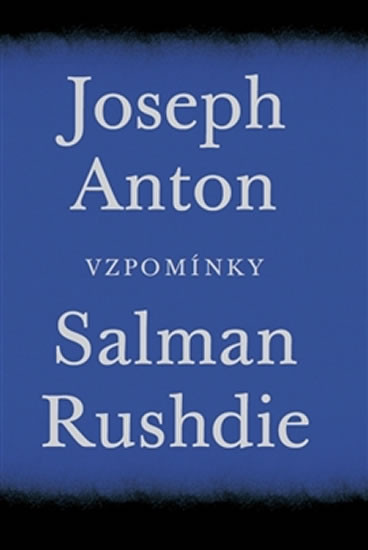 Joseph Anton. Vzpomínky - Salman Rushdie - Paseka