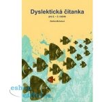 Dyslektická čítanka pro 2.-3. ročník – Michalová Zdeňka – Hledejceny.cz