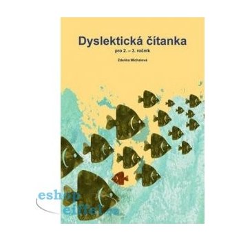 Dyslektická čítanka pro 2.-3. ročník – Michalová Zdeňka