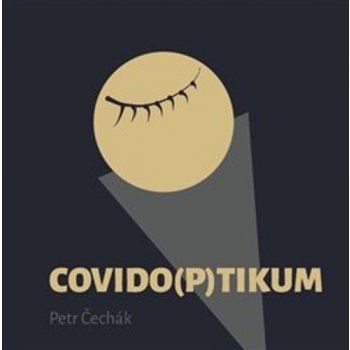 Covidoptikum - Petr Čechák