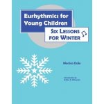 Eurhythmics for Young Children: Six Lessons for Winter Dale MonicaPaperback – Hledejceny.cz