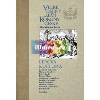 Velké dějiny zemí Koruny české - Lidová kultura