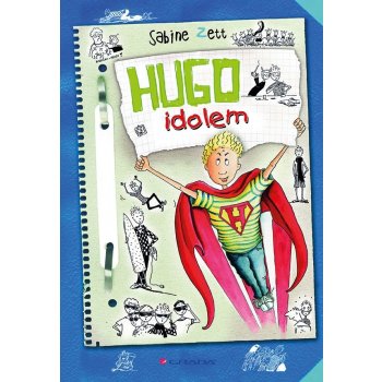 Hugo idolem - Zett Sabine, Krause Ute