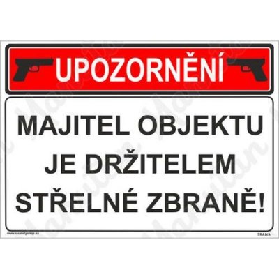 Majitel objektu je držitelem střelné zbraně, plast 210 x 148 x 2 mm A5