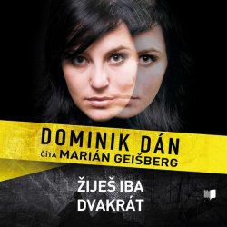 Žiješ iba dvakrát - Dán Dominik