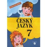 Český jazyk 7 - pracovní sešit, 6. vydání - autorů kolektiv – Sleviste.cz
