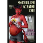 III Carlton Mellick - Zbouchnul jsem Satanovu dceru – Hledejceny.cz