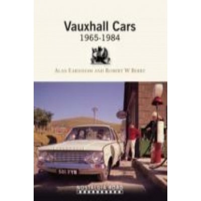 Vauxhall Cars 1965-1984 - R. Berry, A. Earnshaw