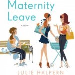 Maternity Leave: A Novel – Hledejceny.cz