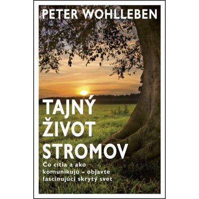 Tajný život stromov - Peter Wohlleben