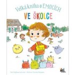 Velká kniha o emocích Ve školce – Hledejceny.cz
