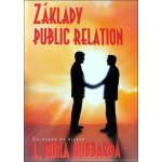 základy Public relations -- Založeno na dílech L. Rona Hubbarda – Hledejceny.cz