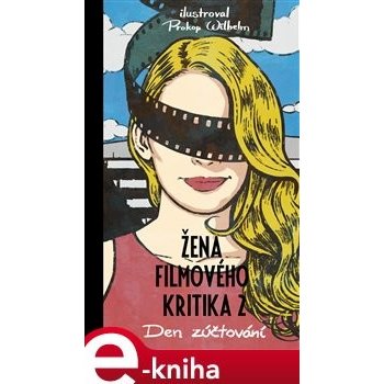 Žena filmového kritika 2: Den zúčtování - Prokop Wilhelm ilustrátor