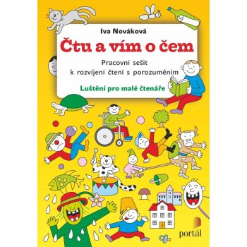 Čtu a vím o čem - Pracovní sešit k rozvíjení čtení s porozuměním - Iva Nováková