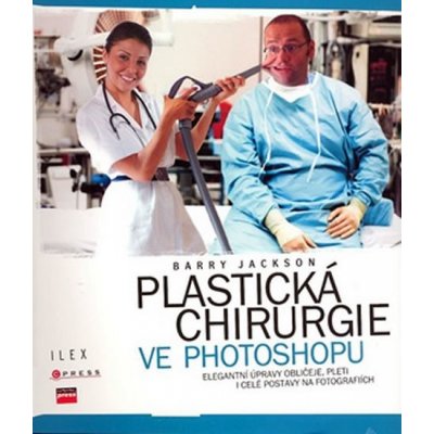 Jackson Barry: Plastická chirurgie ve Photoshopu Kniha