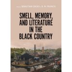 Smell, Memory, and Literature in the Black Country – Zboží Mobilmania