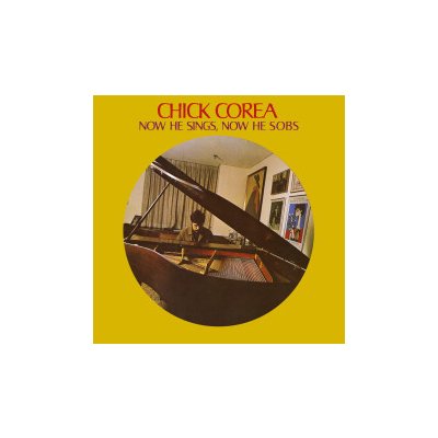 Corea Chick - Now He Sings,Now He Sobs CD – Hledejceny.cz