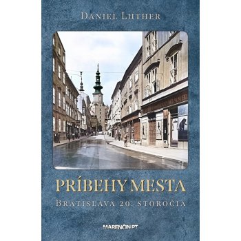 Príbehy mesta - Daniel Luther