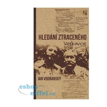 Hledání ztraceného Voskovce - Jan Vodňanský