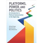 Platforms, Power, and Politics