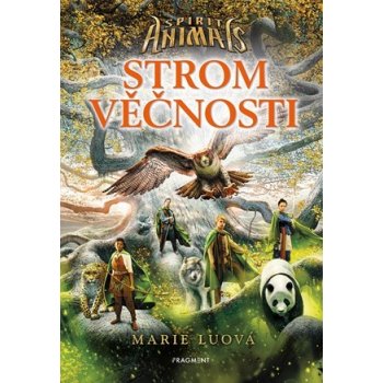 Spirit Animals – Strom věčnosti - Marie Lu