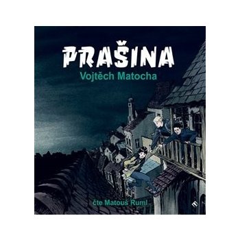 Prašina - Vojtěch Matocha