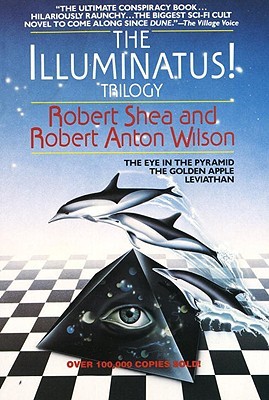 The Illuminatus! Trilogy - Robert Shea, Robert Anton Wilson